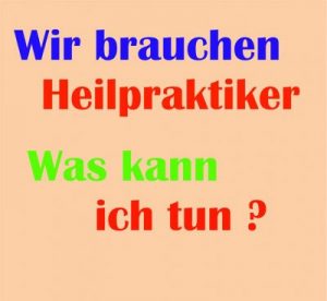 Wir brauchen Heilpraktiker – was kann ich&nbsp;tun?